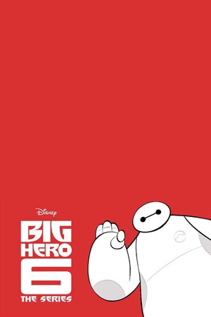 ꑑ Big Hero 6: The Series