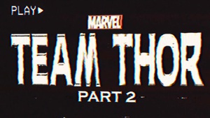 Сꠣڶ Team Thor: Part 2