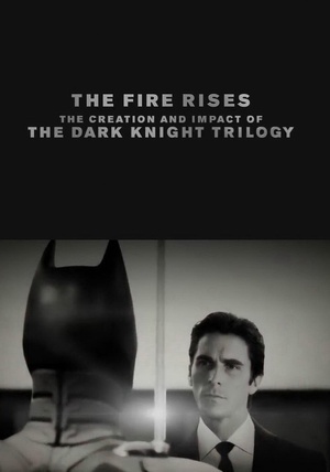 vڰTʿQӰ The Fire Rises: The Creation and Impact of the Dark Knight Trilogy