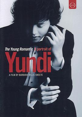 xƵς The Young Romantic: A Portrait of Yundi
