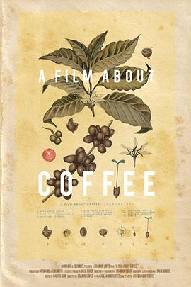 һPڿȵӰ A Film about Coffee