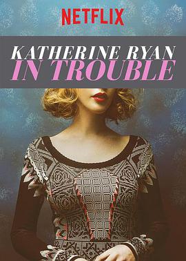 Pɪաه韩 Katherine Ryan: In Trouble