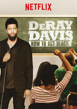 b DeRay Davis: How to Act Black