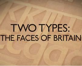 Two Types: The Faces of Britain