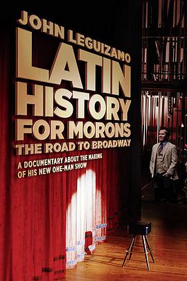 װVvʷs׼ĪİυR֮· Latin History for Morons: John Leguizamo's Road to Broadway