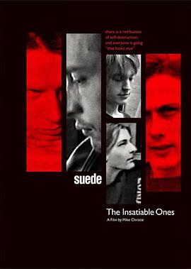 ɽƤ؝ßo Suede: The Insatiable Ones
