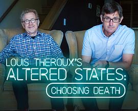 BBC·˹̩` - x Louis Theroux: Altered States - Choosing Death